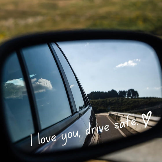 Spiegelaufkleber „I Love You Drive Safe“