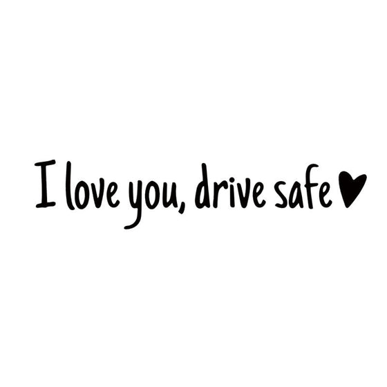 Spiegelaufkleber „I Love You Drive Safe“