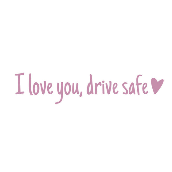 Spiegelaufkleber „I Love You Drive Safe“