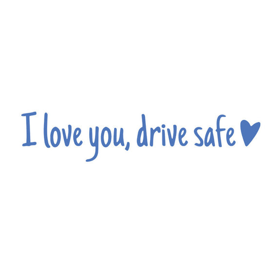 Spiegelaufkleber „I Love You Drive Safe“